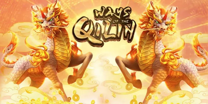 Metode Menang Besar di Permainan Slot Ways of the Qilin