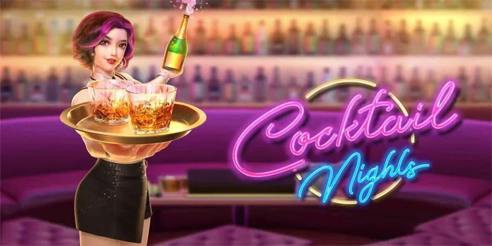 Slot Gacor Cocktail Nights Permainan Online RTP tertinggi Saat Ini