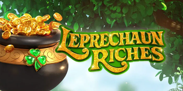 Leprechaun Riches Game Slot Yang Membawa Keberuntungan