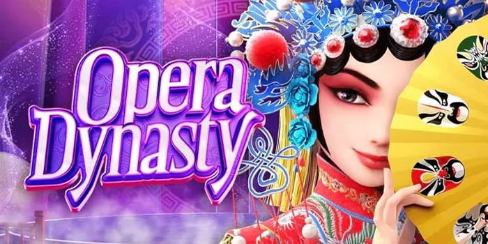 Slot Gacor Opera Dynasty Mudah Jackpot Hari Ini