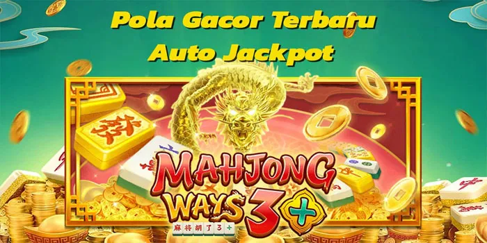 Slot Mahjong Ways 3 Strategi Jitu Mencapai Kemenangan Game