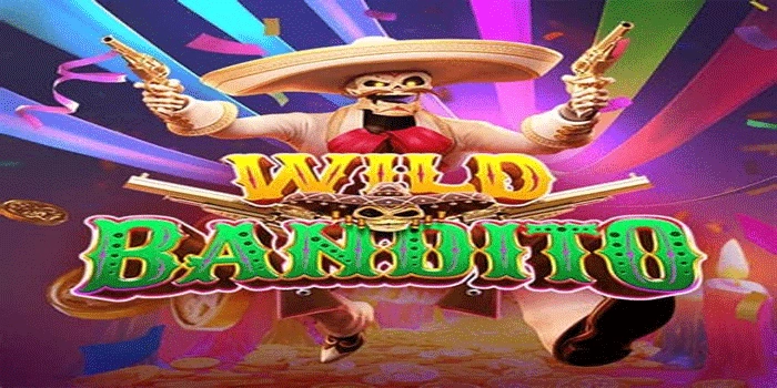 Kemenangan Spektakuler di Slot PG SOFT Wild Bandito